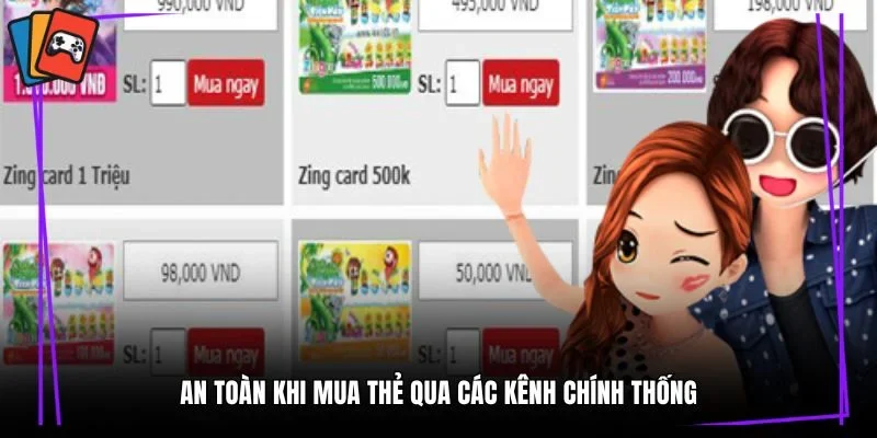 An toàn khi mua thẻ qua các kênh chính thống
