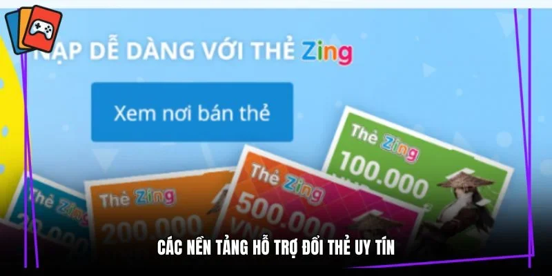 Các nền tảng hỗ trợ đổi thẻ uy tín