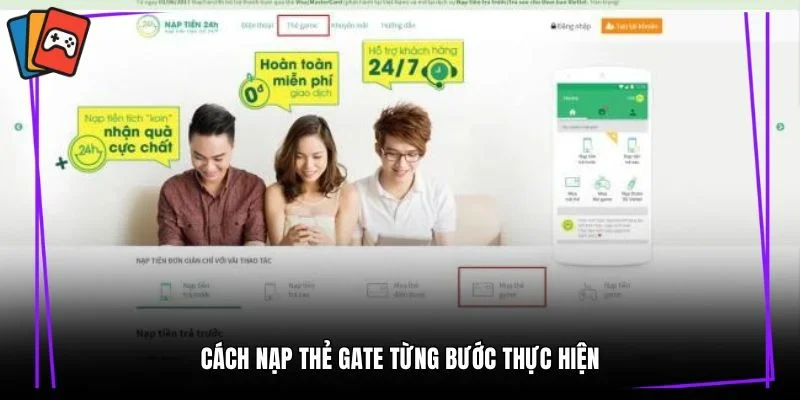 Cách nạp thẻ gate từng bước thực hiện