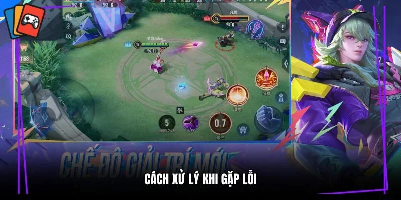 Cách xử lý khi gặp lỗi