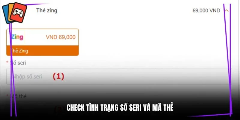 Check tình trạng số Seri và mã thẻ