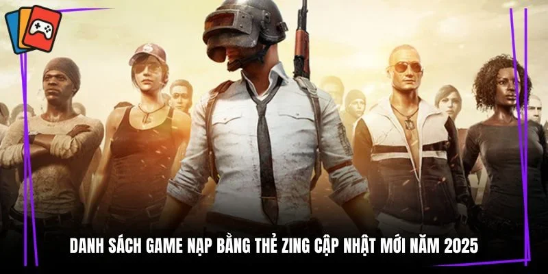 Danh sách game nạp bằng thẻ zing