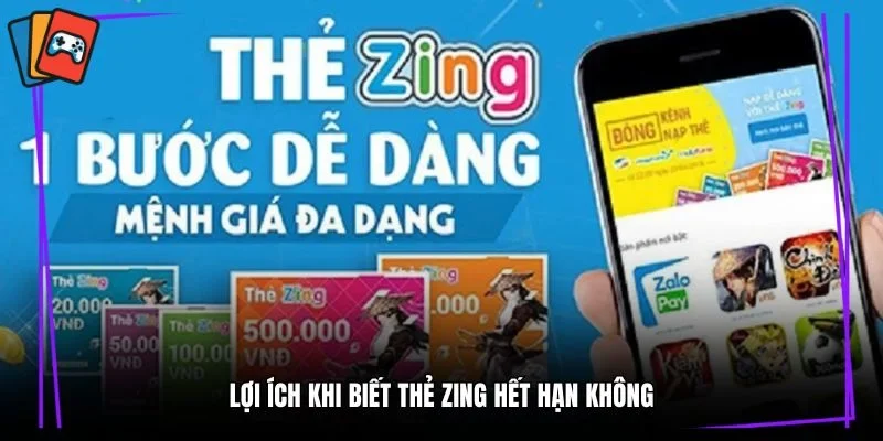 Lợi ích khi biết thẻ zing hết hạn không