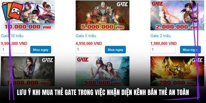 Lưu ý khi mua thẻ gate trong việc nhận diện kênh bán thẻ an toàn