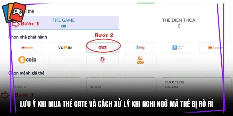 Lưu ý khi mua thẻ gate và cách xử lý khi nghi ngờ mã thẻ bị rò rỉ