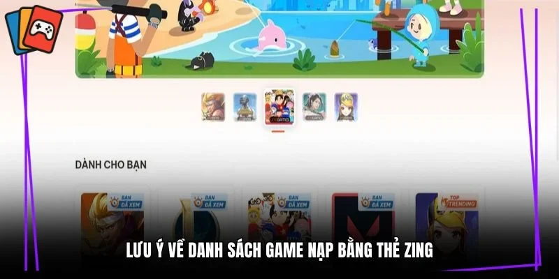 Lưu ý về danh sách game nạp bằng thẻ zing