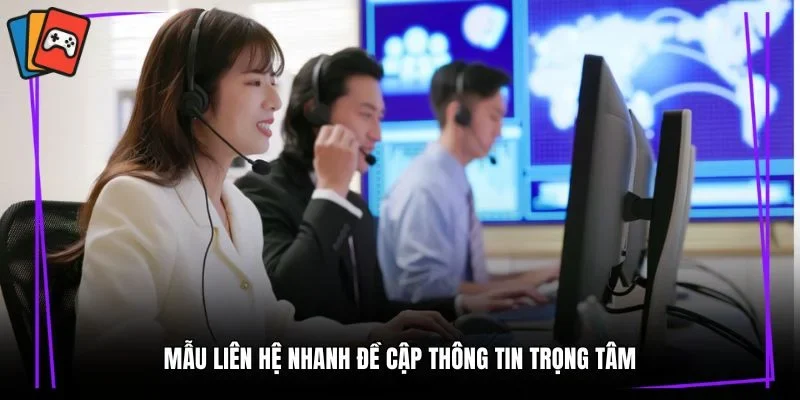 Mẫu liên hệ nhanh đề cập thông tin trọng tâm