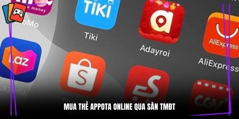 Mua thẻ Appota online qua sàn TMĐT