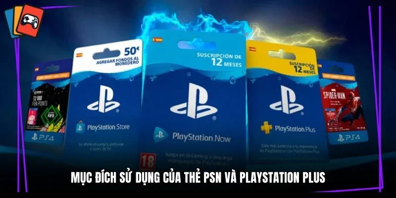 Mục đích sử dụng của thẻ PSN và PlayStation Plus