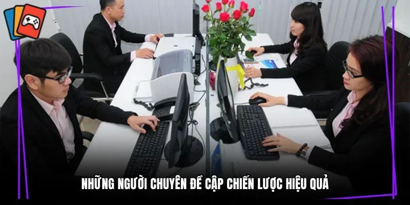 Những người chuyên đề cập chiến lược hiệu quả