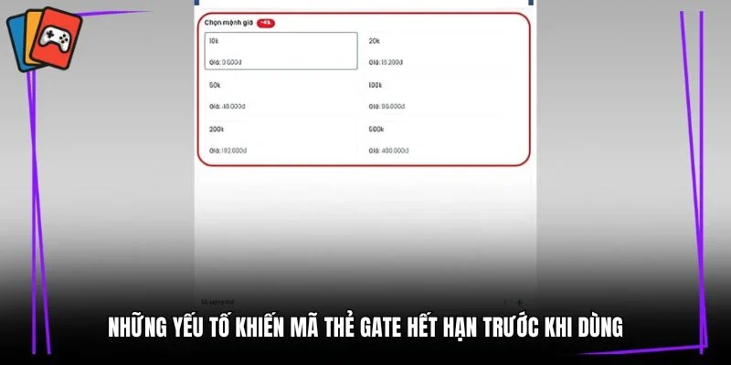 Những yếu tố khiến mã thẻ Gate hết hạn trước khi dùng