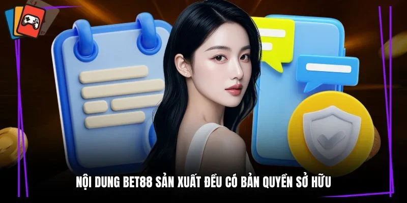 Nội dung Bet88 sản xuất đều có bản quyền sở hữu