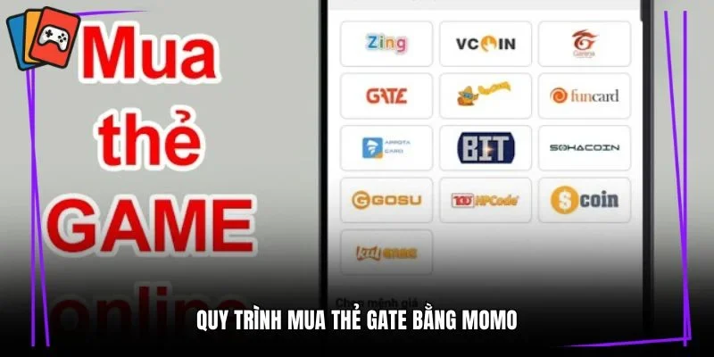Quy trình mua thẻ gate bằng momo
