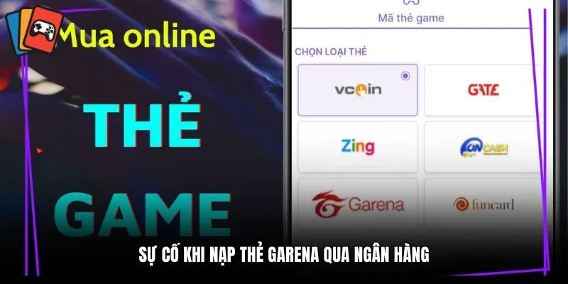 Sự cố khi nạp thẻ Garena qua ngân hàng