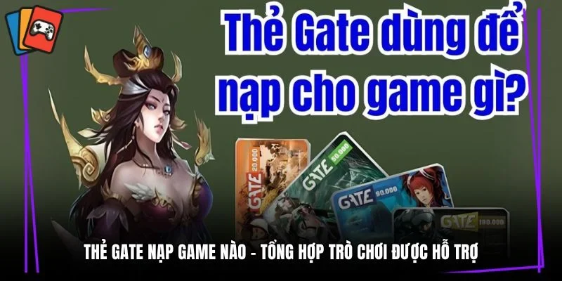 Thẻ gate nạp game nào