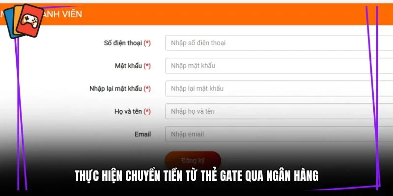 Thực hiện chuyển tiền từ thẻ Gate qua ngân hàng