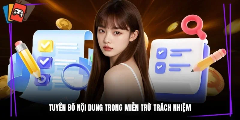 Tuyên bố nội dung trong miễn trừ trách nhiệm
